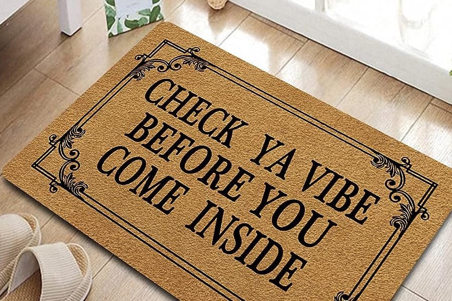 Sarcastic Welcome Mats - check ya vibe before you come inside