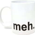 Meh coffee mug
