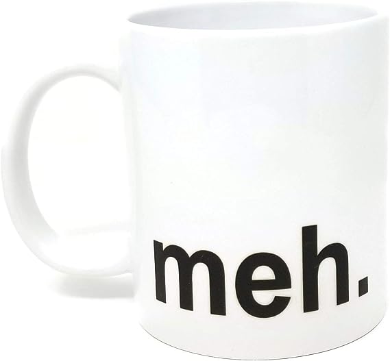 Meh coffee mug